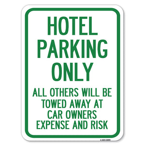 Hotel Parking Only, All Others Towed Sign