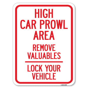 High Car Prowl Area Remove Valuables Lock Your Vehicle