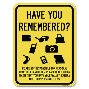 Have You Remembered We Are Not Responsible for Personal Items Left in Vehicles Double-Check to See That You Have Your Wallet