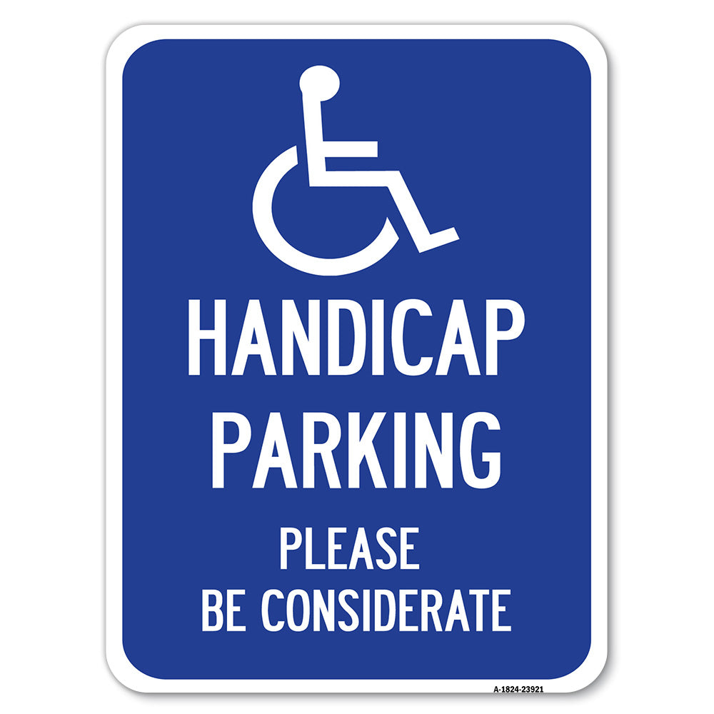 Handicap Parking - Please Be Considerate (With Handicap Symbol)
