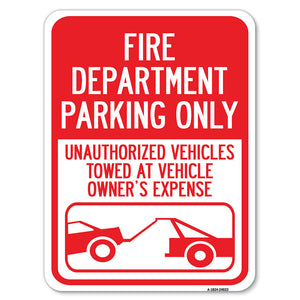 Fire Department Parking Only, Unauthorized Vehicles Towed at Owner Expense with Graphic