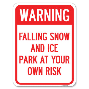 Falling Snow and Ice - Park at Your Own Risk