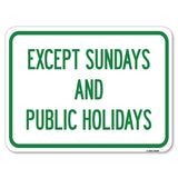 Except Sundays and Holidays Supplementary Sign