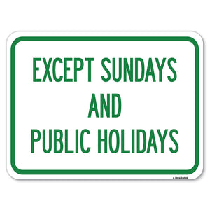 Except Sundays and Holidays Supplementary Sign