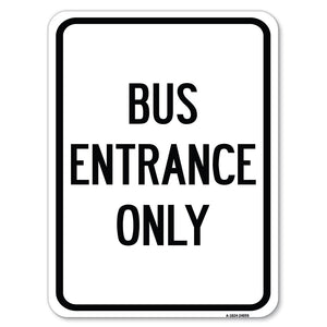 Entrance Sign Bus Entrance Only