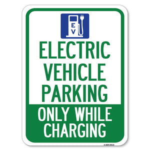 Electric Vehicle Parking, Only While Charging with Graphic