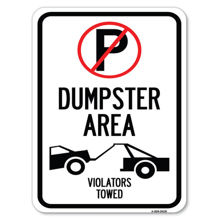 Dumpster Sign No Parking, Dumpster Area, Violators Towed (With Graphic)