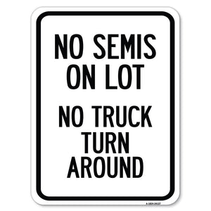 Driveway Sign No Semis on Lot, No Truck Turn Around
