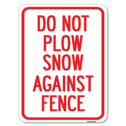 Do Not Plow Snow Against Fence