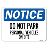 Do Not Park Personal Vehicles on Site