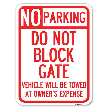 Do Not Block Gate, Vehicle Will Be Towed at Owner Expense
