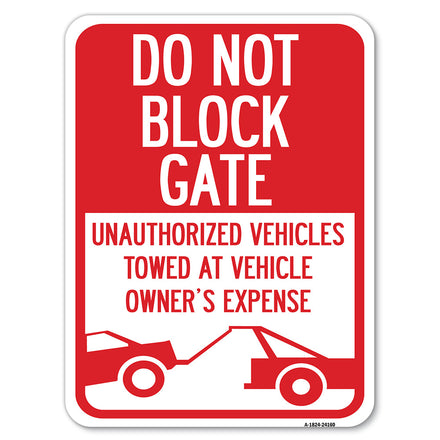 Do Not Block Gate, Unauthorized Vehicles Towed at Owner Expense with Graphic