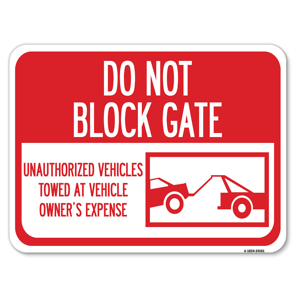 Do Not Block Gate - Unauthorized Vehicles Towed at Vehicle Owner's Expense