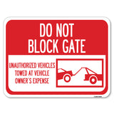 Do Not Block Gate - Unauthorized Vehicles Towed at Vehicle Owner's Expense