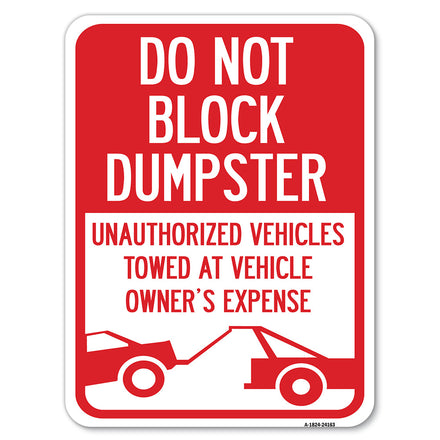 Do Not Block Dumpster, Unauthorized Vehicles Towed at Owner Expense with Graphic