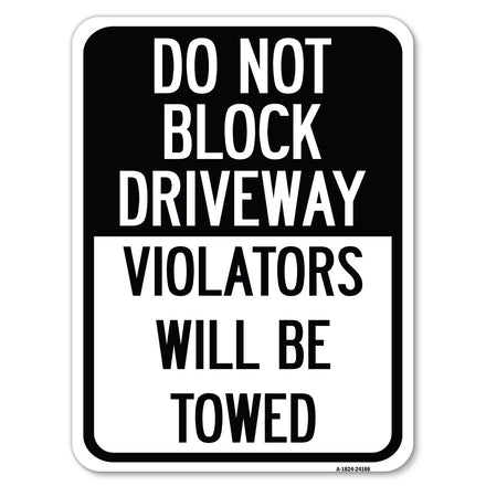 Do Not Block Driveway, Violators Will Be Towed