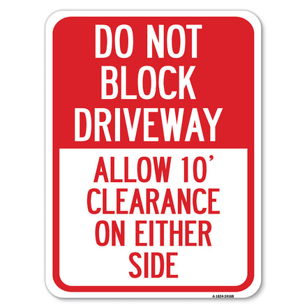 Do Not Block Driveway, Allow 10 Ft Clearance on Either Side