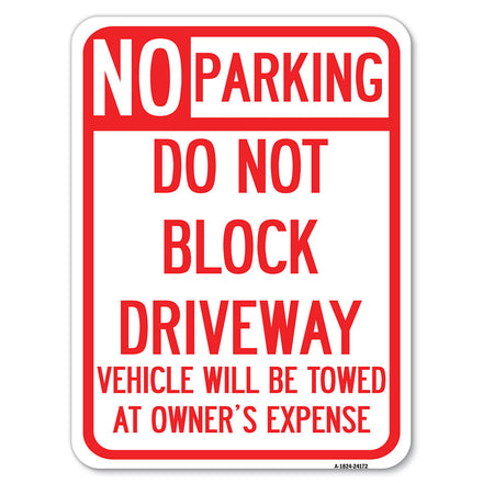 Do Not Block Driveway Vehicle Will Be Towed at Owner's Expense