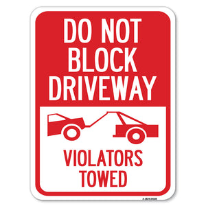 Do Not Block Driveway - Violators Towed (With Graphic)