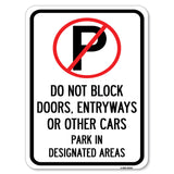 Do Not Block Doors, Enter Ways or Other Cars Park in Designated Areas with No Parking Symbol
