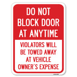 Do Not Block Door at Anytime, Violators Will Be Towed Away at Owner Expense