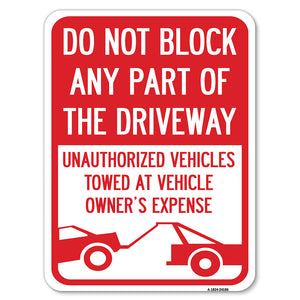 Do Not Block ANY Part of the Driveway, Unauthorized Vehicles Towed at Owner Expense with Graphic