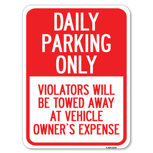 Daily Parking Only, Violators Will Be Towed Away at Vehicle Owner's Expense