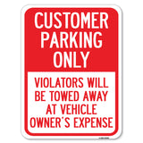 Customer Parking Only, Violators Will Be Towed Away at Vehicle Owner's Expense