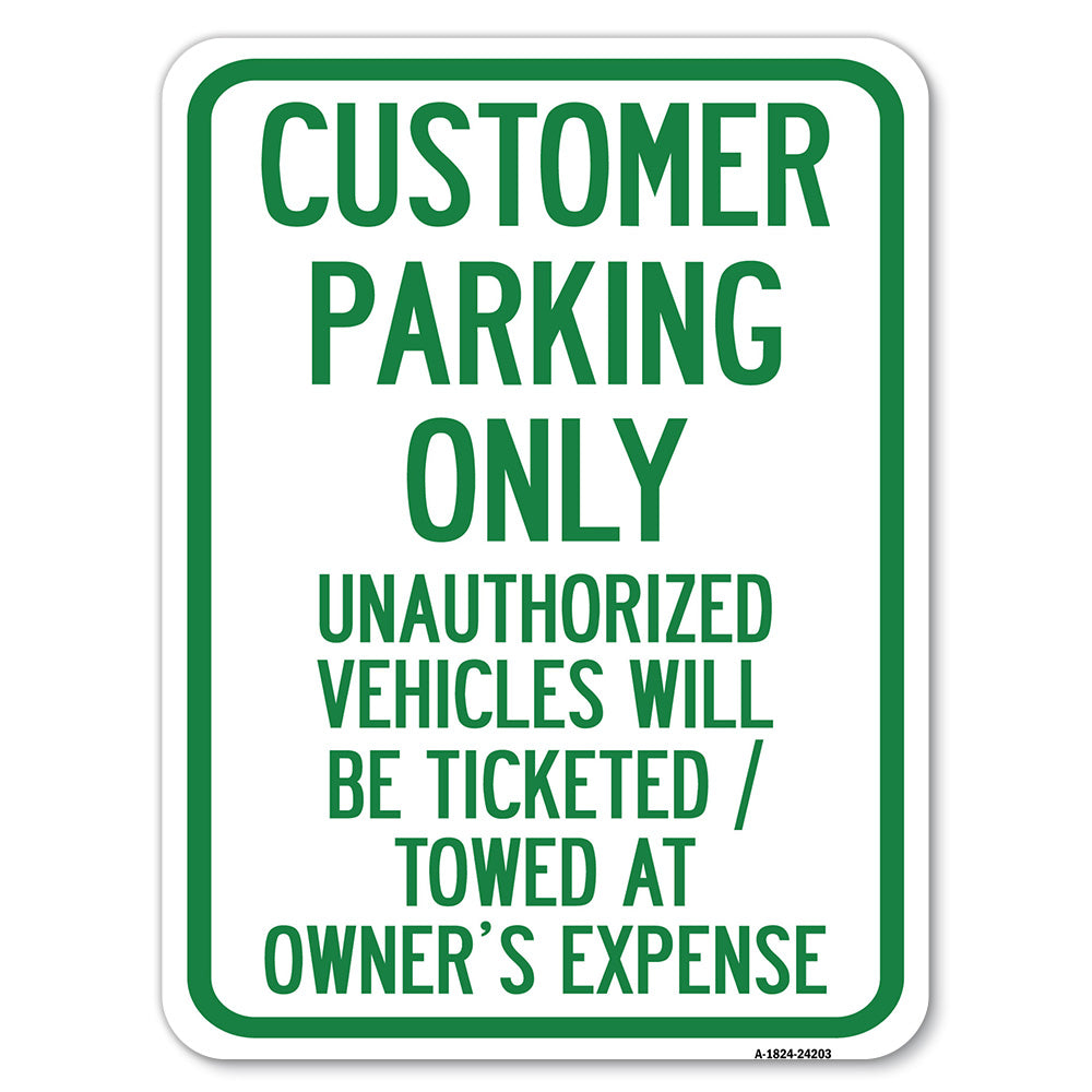 Customer Parking Only, Unauthorized Vehicles Will Be Ticketed Towed at Owners Expense