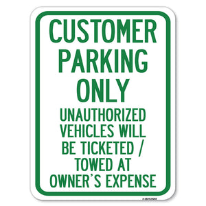 Customer Parking Only, Unauthorized Vehicles Will Be Ticketed Towed at Owners Expense