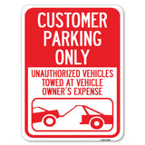 Customer Parking Only, Unauthorized Vehicles Towed at Owner Expense with Graphic