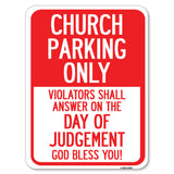 Church Parking Only, Violators Shall Answer on the Day of Judgement