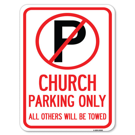 Church Parking Only, All Others Will Be Towed with No Parking Symbol