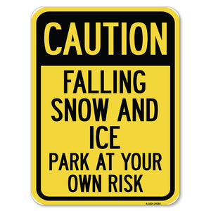 Caution, Falling Snow and Ice, Park at Your Own Risk