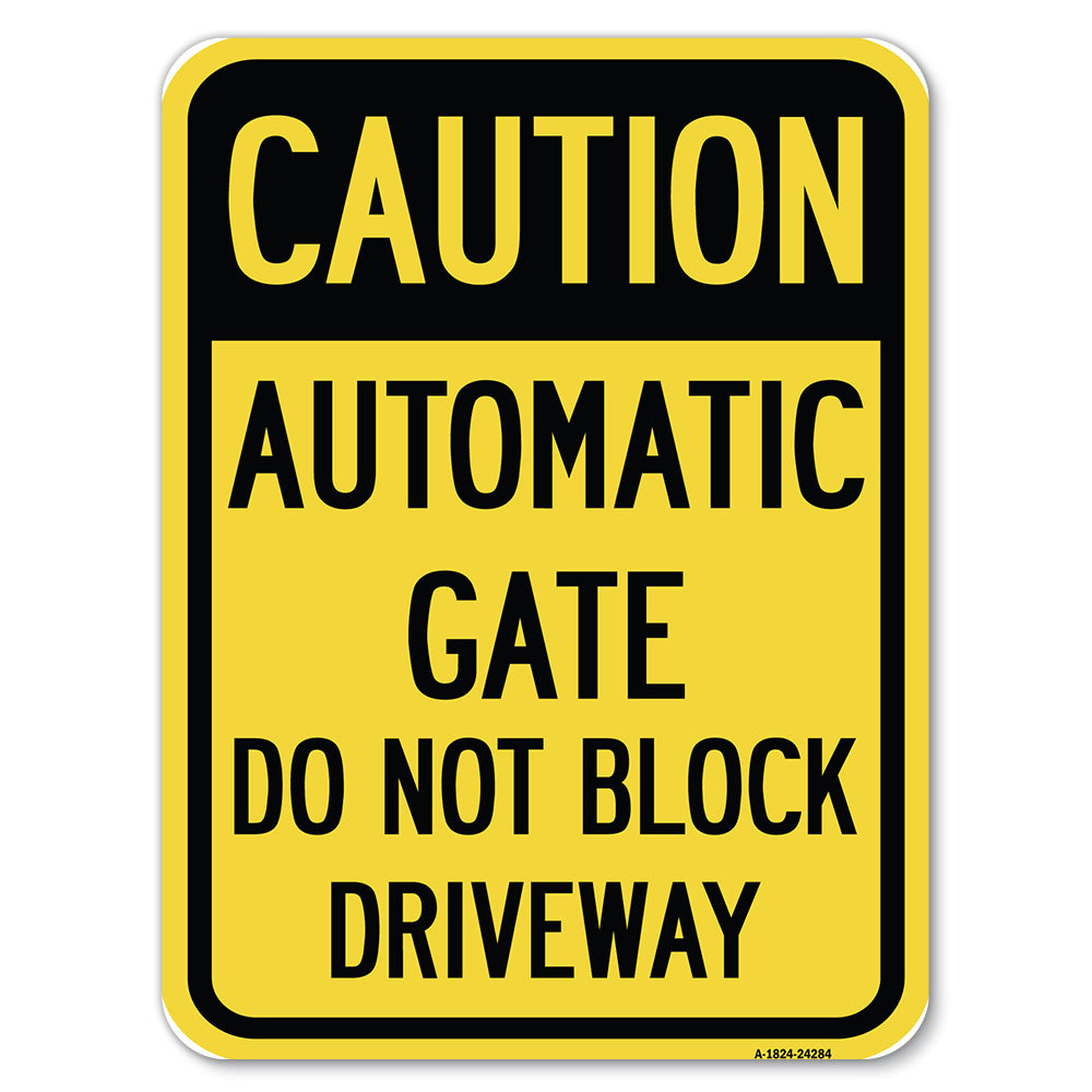 Caution, Automatic Gate, Do Not Block Driveway