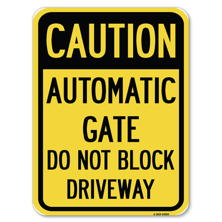 Caution, Automatic Gate, Do Not Block Driveway