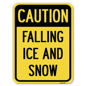 Caution - Falling Ice and Snow