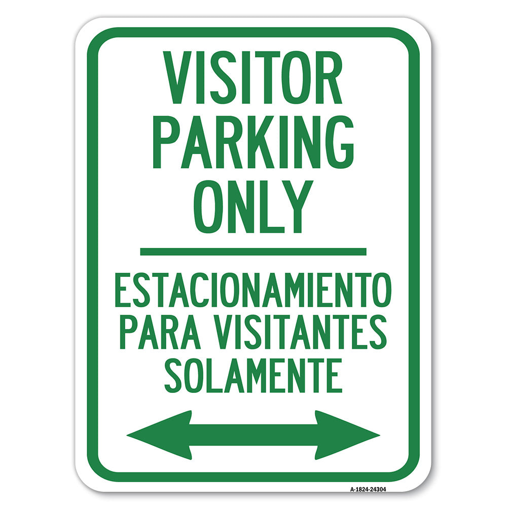 Bilingual Reserved Parking Sign Visitor Parking Only - Estacionamiento Para Visitantes Solamente (With Bidirectional Arrow)