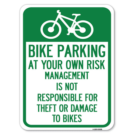 Bike Parking at Your Own Risk, Management Is Not Responsible for Theft or Damage to Bikes