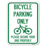 Bicycle Parking Only Please Secure Your Bike Properly Sign
