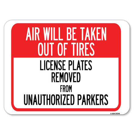 Air Will Be Taken Out of Tires - License Plates Removed from Unauthorized Parkers