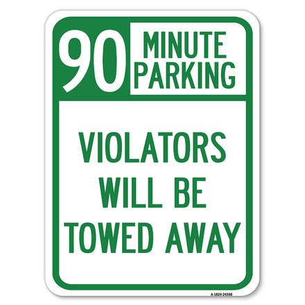 90 Minute Parking, Violators Will Be Towed Away