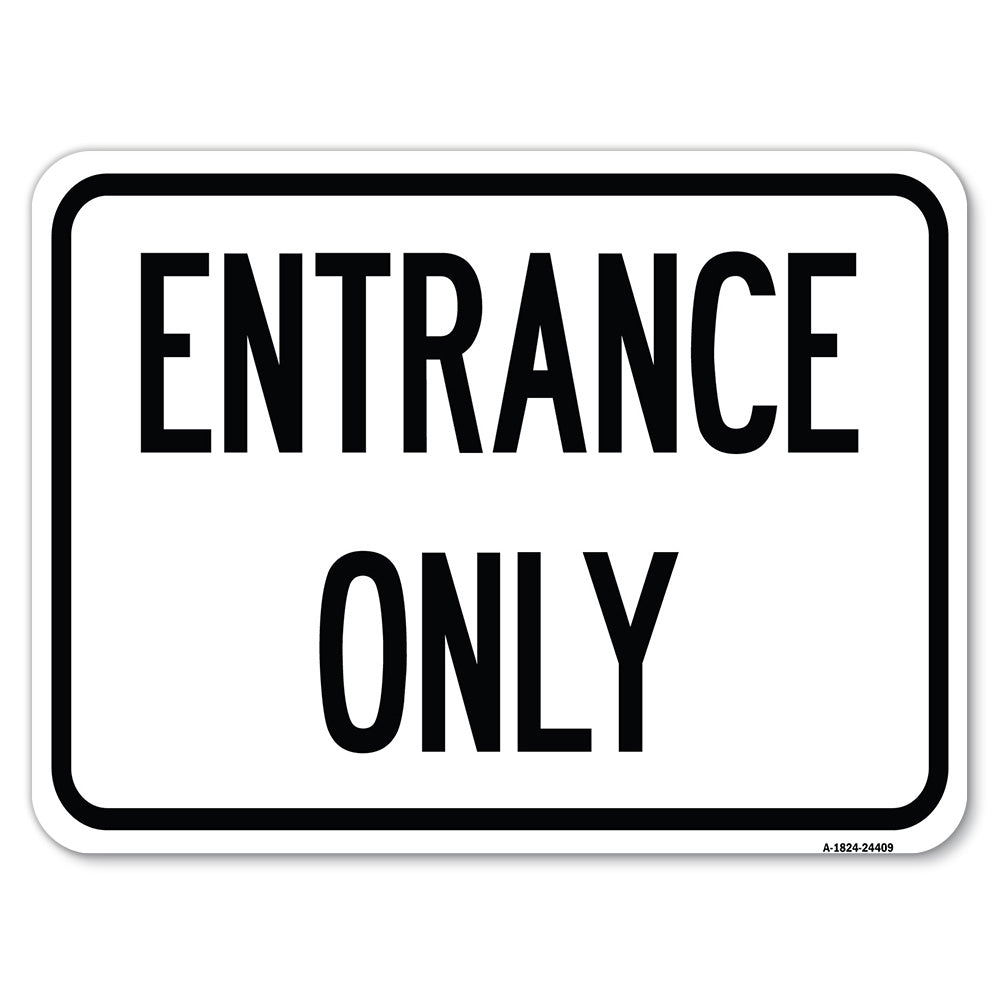 Traffic Entrance Sign Entrance Only