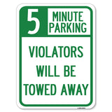 5 Minute Parking, Violators Will Be Towed Away