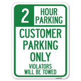 2 Hour Parking - Customer Parking Only Violators Will Be Towed