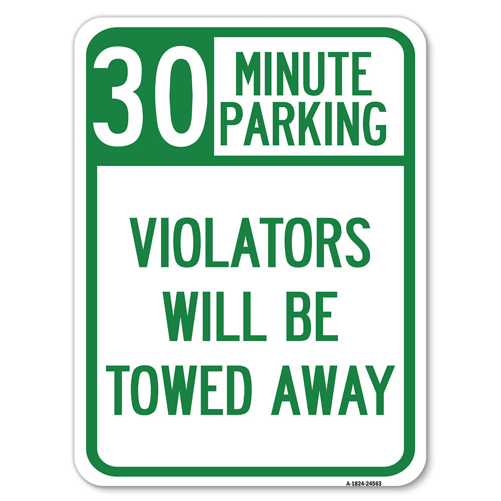 (30) Minute Parking, Violators Will Be Towed Away