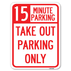 15 Minutes Parking Take Out Parking Only