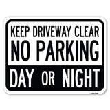 Keep Driveway Clear, No Parking Day or Night