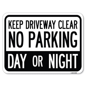 Keep Driveway Clear, No Parking Day or Night
