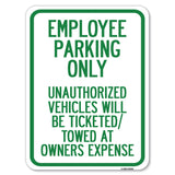Employee Parking Only, Unauthorized Vehicles Will Be Ticketed Towed at Owners Expense
